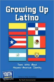Title: Growing Up Latino, Author: Keith Hefner