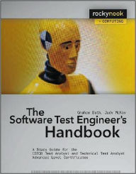 The Software Test Engineer's Handbook: A Study Guide for the ISTQB Test Analyst and Technical Analyst Advanced Level Certificates / Edition 1