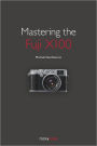 Mastering the Fuji X100
