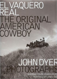 El Vaquero Real: The Original American Cowboy
