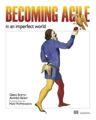 Title: Becoming Agile: ...in an imperfect world, Author: Greg Smith