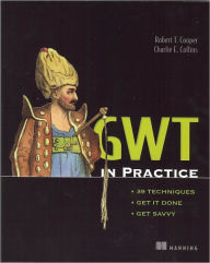 Title: GWT in Practice, Author: Robert Cooper