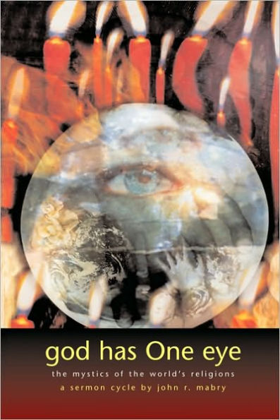 God Has One Eye the Mystics of the World