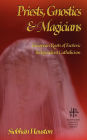 Priests, Gnostics And Magicians