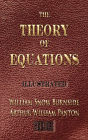 The Theory Of Equations - Unabridged - Illustrated