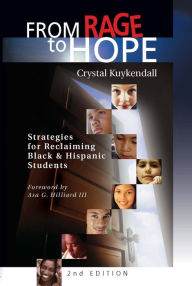 Title: From Rage to Hope: Strategies for Reclaiming Black and Hispanic Students, Author: Crystal Kuykendall