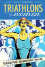 Triathlons for Women: Training Plans - Equipment Advice - How-To Info