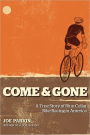 Come and Gone