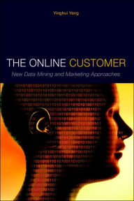 Title: The Online Customer: New Data Mining and Marketing Approaches, Author: Yinghui Yang
