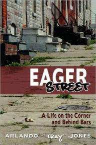 Title: Eager Street: A Life on the Corner and Behind Bars, Author: Arlando Jones