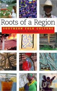 Roots of a Region: Southern Folk Culture