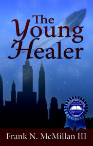 Title: Young Healer, The, Author: Frank N. McMillan III