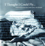 I Thought I Could Fly: Portraits of Anguish, Compulsion, and Despair