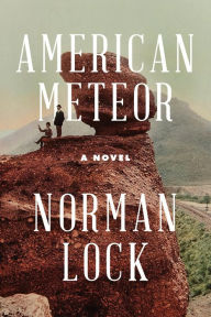 Title: American Meteor, Author: Norman Lock
