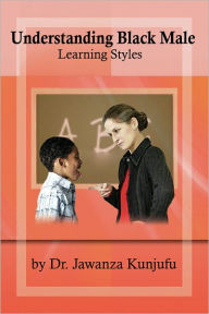 Title: Understanding Black Male Learning Styles, Author: Jawanza Kunjufu