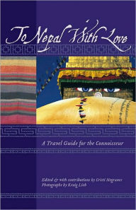 To Nepal With Love: A Travel Guide for the Connoisseur