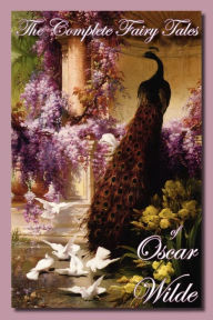 The Complete Fairy Tales Of Oscar Wilde