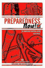 PREPAREDNESS NOW!: An Emergency Survival Guide (Expanded and Revised Edition)