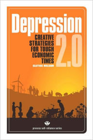 Depression 2.0: Creative Strategies for Tough Economic Times