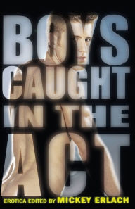Title: Boys Caught in the ACT, Author: Mickey Erlach