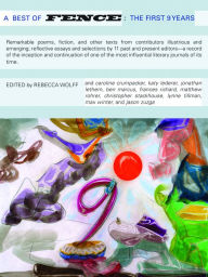 Title: A Best of Fence, The First Nine Years, Volume I, Author: Rebecca Wolff