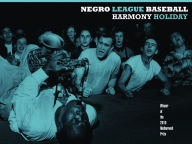 Title: Negro League Baseball, Author: Harmony Holiday