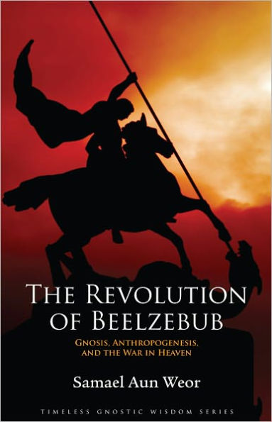 Revolution of Beelzebub: Gnosis, Anthropogenesis, and the War in Heaven
