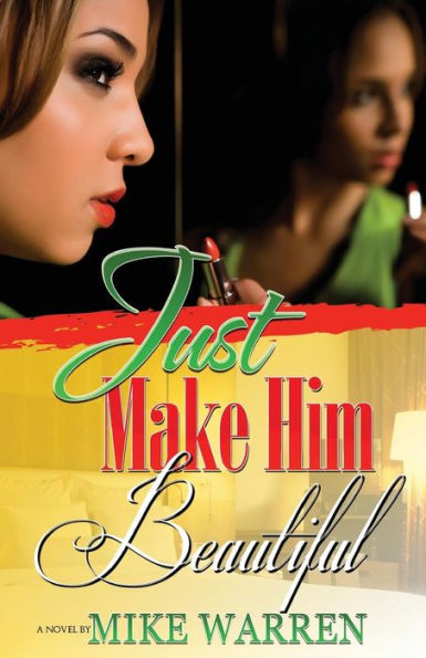 Just Make Him Beautiful