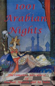 Title: 1001 Arabian Nights - The Complete Adventures of Sindbad, Aladdin and Ali Baba - Special Edition, Author: Anonymous