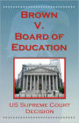 U.S. Supreme Court Decisions - Brown V. Board of Education (Segregation)