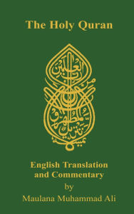 Title: Holy Quran: English Translation and Commentary, Author: Maulana Muhammad Ali