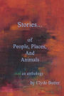 Stories...Of People, Places, And Animals...An Anthology