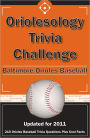 Oriolesology Trivia Challenge: Baltimore Orioles Baseball