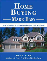 Title: Home Buying Made Easy, Author: Alex A. Lluch