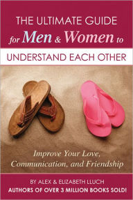 Title: The Ultimate Guide to Understanding Each Other, Author: Alex A. Lluch