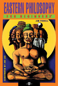 Title: Eastern Philosophy For Beginners, Author: Jim Powell