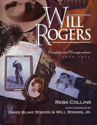 Title: Will Rogers, Courtship and Correspondence, 1900-1915, Author: Reba Collins