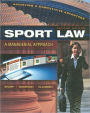 Sport Law: A Managerial Approach / Edition 2