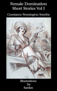 Female Domination - Short Stories: Vol I