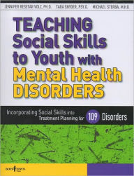 Teaching Social Skills to Youth with Mental Health Disorders: Linking Social Skills to the Treatment of Mental Health Disorders