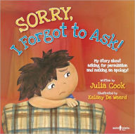 Sorry, I Forgot to Ask! My Story About Asking Permission and Making an Apology - With CD