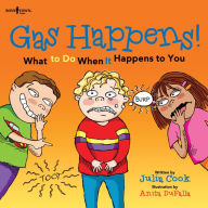 Title: Gas Happens! What to Do When It Happens to You, Author: Julia Cook