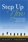 Step Up Now: 21 Powerful Principles for People Who Influence Others
