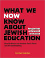 What We Now Know About Jewish Education