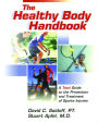 The Healthy Body Handbook: A Total Guide to the Prevention and Treatment of Sports Injuries
