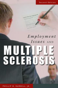 Title: Employment Issues and Multiple Sclerosis, Author: Phillip D. Rumrill Jr. PhD