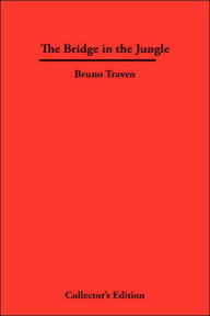 Title: The Bridge In The Jungle, Author: Bruno Traven