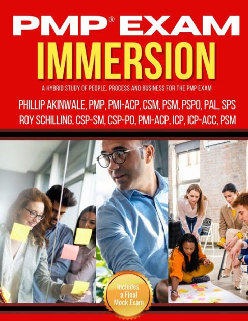 PMP Exam Immersion: An Agile & Predictive Study of People, Process &  Business Domains by Phill C. Akinwale, Roy Schilling, Paperback | Barnes &  Noble®