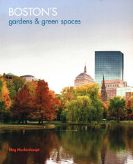 Title: Boston's Gardens and Green Spaces, Author: Meg Muckenhoupt