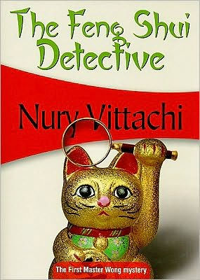 The Feng Shui Detective Feng Shui Detective Series By Nury Vittachi Paperback Barnes Noble